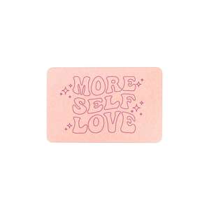 Prostirka za kupaonicu Artsy Doormats More Self Love